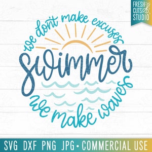 Schwimmen Sie SVG Schwimmer geschnitten Datei, wir machen keine Ausreden, wir machen Wellen, schwimmen Team svg, Geschenk für Schwimmer, Swim Mama, Swim Mom svg, SVG für Schwimmen, png