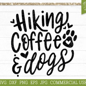 Senderismo Café Perros SVG Archivo de corte, Senderismo svg, Amante de los perros svg, Café svg, Diseño de camisa de camping divertido, Camper feliz svg, Aventura svg png dxf
