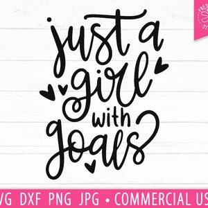 Mädchen SVG Zitat, Nur ein Mädchen mit Zielen geschnitten Datei für Cricut, Girl Power, Frauen Empowerment, Girl Boss, Small Business Mama, Frauen Zitate png