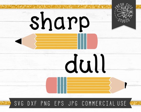 Download Teacher Svg Cut File For Classroom Sharp Pencil Svg Dull Etsy