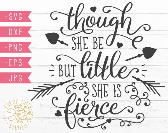 Little Girl Saying Svg Instant Download Design Though She Be Etsy