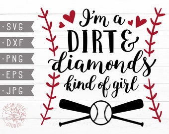 Softball SVG Saying Cut File Instant Download Design for Cricut, I'm a Dirt and Diamonds Kind of Girl, Baseball Mom SVG, Softball Shirt SVG