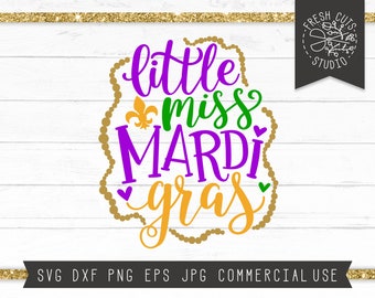 Mardi Gras SVG Instant Download, Little Miss Mardi Gras Svg for Girls, Fat Tuesday svg, Mardi Gras Shirt Svg, Beads, Fleur De Lis svg dxf