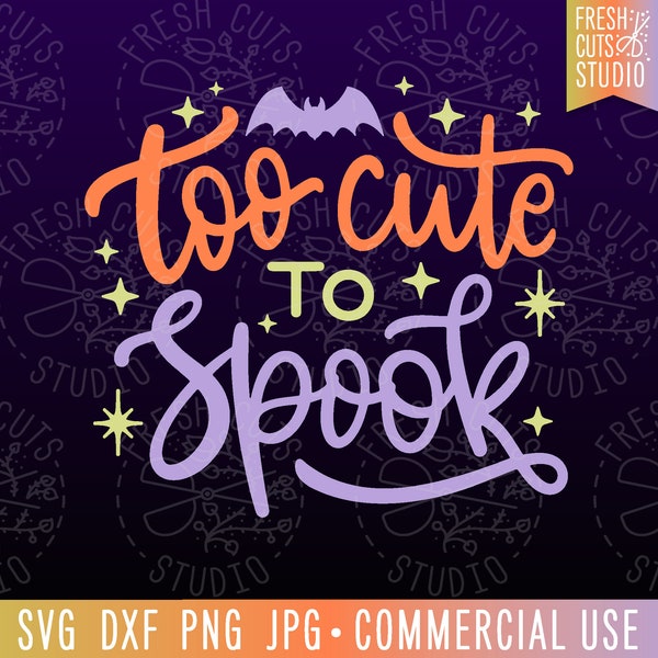 Too Cute to Spook SVG, Girls Halloween svg, Funny Kids Halloween, Cute Halloween, Cut File, Bats, Spooky Vibes, Trick or Treat Shirt Png