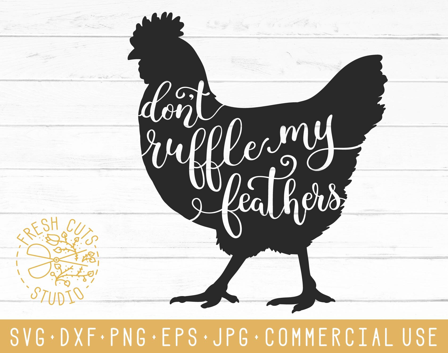 Chicken SVG Saying Design Don't Ruffle My Feathers SVG Etsy
