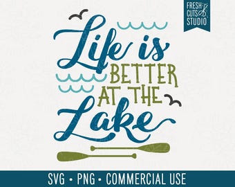Dizendo SVG do Lago, A vida é melhor no arquivo de corte SVG do lago, Download instantâneo, Vida no Lago SVG, Remo SVG, Verão SVG, Arquivos para Cricut