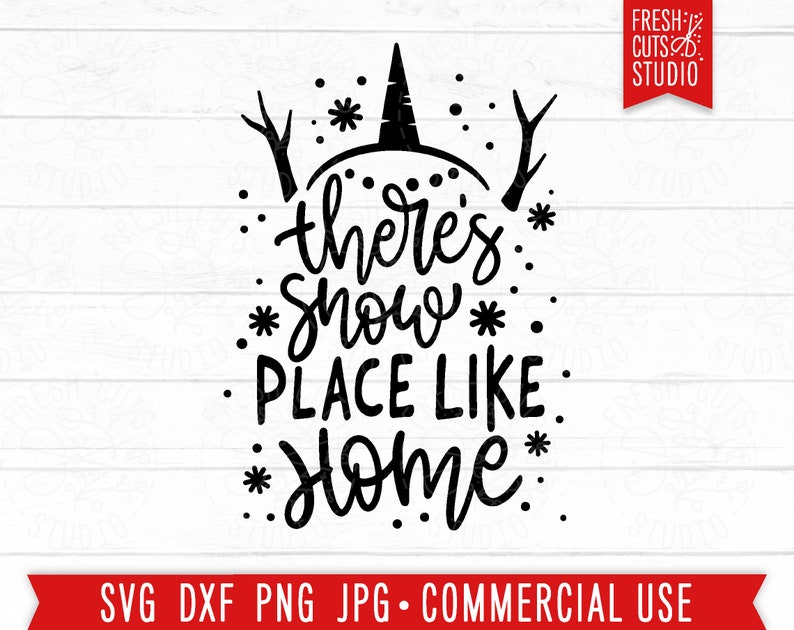 There's Snow Place Like Home SVG, Cute Christmas Cut File, Funny ...