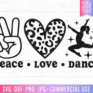 Archivo de corte SVG de "Paz, Amor, Danza" para Cricut, silueta, letras a mano, bailarina con frase, sublimación PNG, corazón con estampado de leopardo, símbolo de la paz