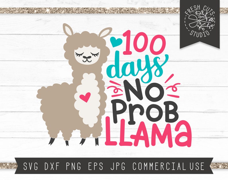 Download Clip Art Art Collectibles Teacher Svg 100 Days Svg For School No Prob Llama Svg Design 100 Days Of School Svg Cut File For Cricut Kindergarten Svg Silhouette Dxf