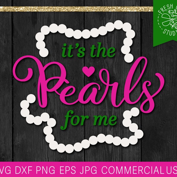 Pearls SVG Saying, Funny Saying Quote, It's the Pearls for Me Cut file for Cricut Silhouette, Pearl Necklace Jewelry svg png jpg dxf eps