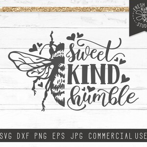May include: Black and white graphic design featuring a bee with the text "sweet kind humble" and hearts.