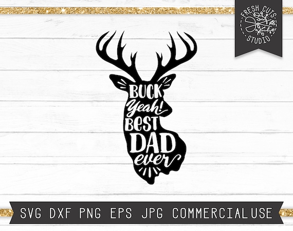 Free Free 167 Deer Best Buckin Dad Ever Svg SVG PNG EPS DXF File