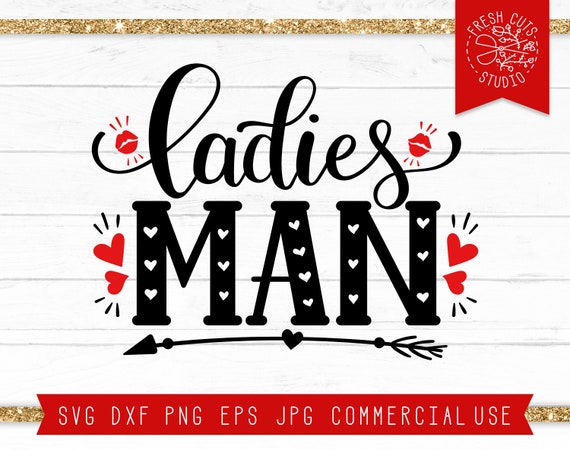 Download Ladies Man Svg File Valentine Svg For Boys Valentine S Etsy