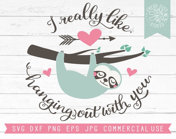 Download Sloth Svg Saying Sloth Cut File For Cricut Valentine S Etsy