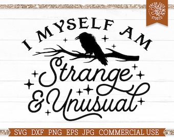 Extraño e inusual SVG Raven Cut archivo para Cricut, Spooky Halloween SVG y diseño de sublimación, Png, Witchy Quote, Halloween Movie svg