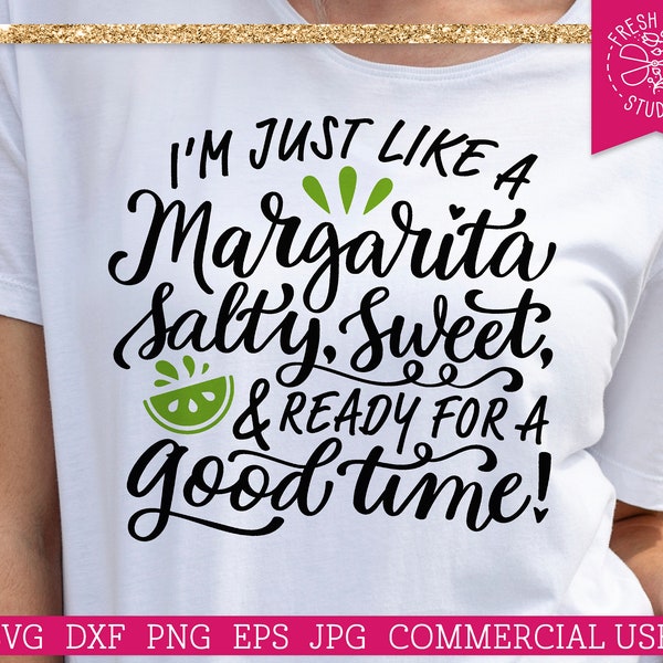 Margarita SVG Saying, Salty Sweet, Ready for a Good Time, Funny Drinking Beach Quote, Carnival, Vacation, Happy Hour svg, Bachelorette shirt