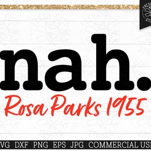 Juneteenth SVG Rosa Parks 1955, Black History Celebrate 4th juli, Independence Day, African American Civil Rights, Black Power Cut File