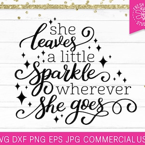 Baby Girl SVG Cut File, Elle laisse un peu d’étincelle partout où elle va SVG, Téléchargement instantané, Nouveau-né Svg pour Cricut Silhouette Télécharger PNG