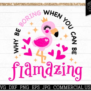 Flamingo SVG Lustige Flamingo Spruch Cut File für Cricut, Why Be Boring When You Can Be Flaming, Sommer Strand Urlaub, Süße SVG für Mädchen png