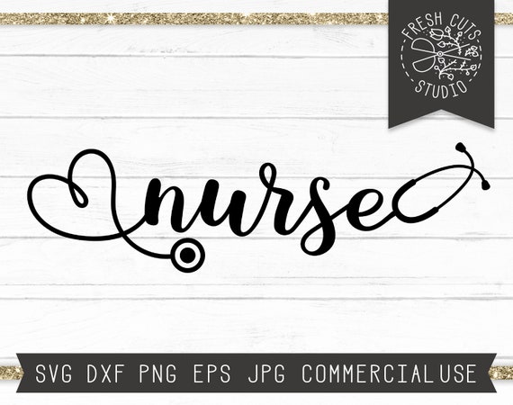 Download Nurse Svg File Stethoscope Svg Nurse Word Svg Cut File For Etsy