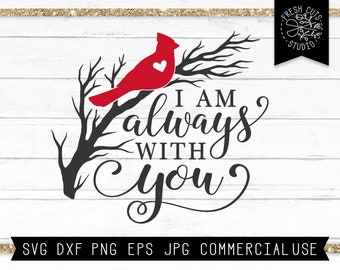 Cardinal SVG, Memorial svg, I am always with you, Remembrance svg, Cardinal on Branch svg, Grief Loss Love One SVG, Red Cardinal Heart SVG