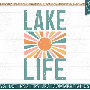 Lake Life SVG Cut file Designs for Cricut, Silhouette, Retro Sunshine Png Print File, Lake Sublimation, Distressed, Boat Life, Fishing svg