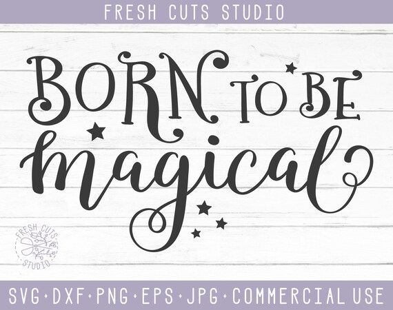 Born To Be Magical Svg Saying Instant Download Witch Wizard Etsy Born To Be Magical Svg Saying Instant Download Witch Wizard Etsy