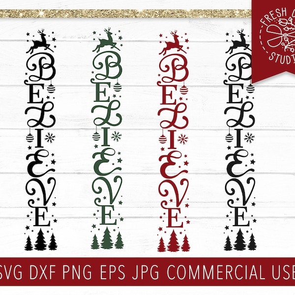 Believe SVG, Believe Porch Sign Svg, Christmas Sign svg, Christmas Porch Sign SVG, Holiday svg, Believe Cut File for Christmas dxf png