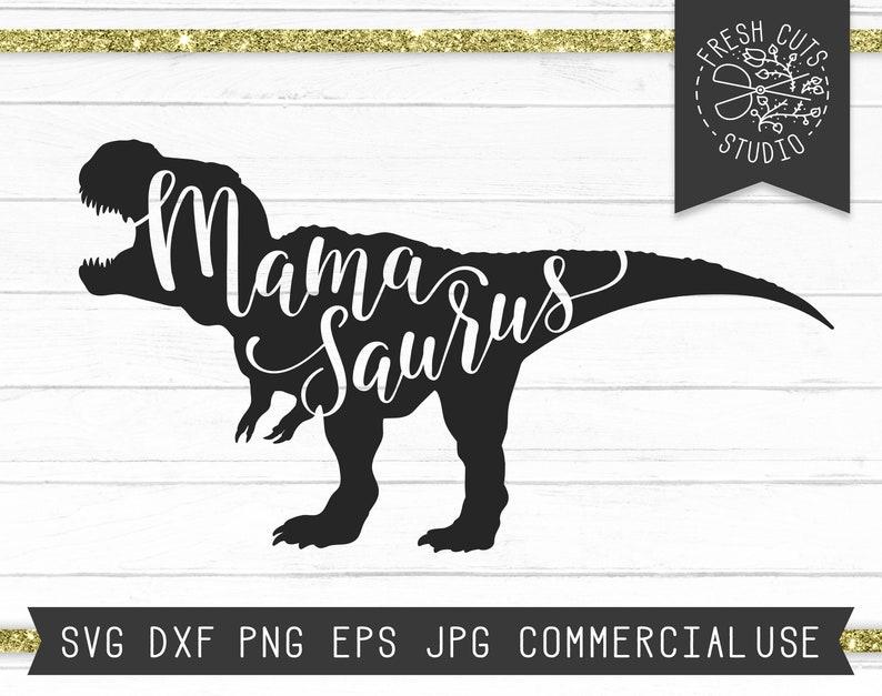 Download Mamasaurus SVG Mama SVG Cut File for Cricut Silhouette T ...