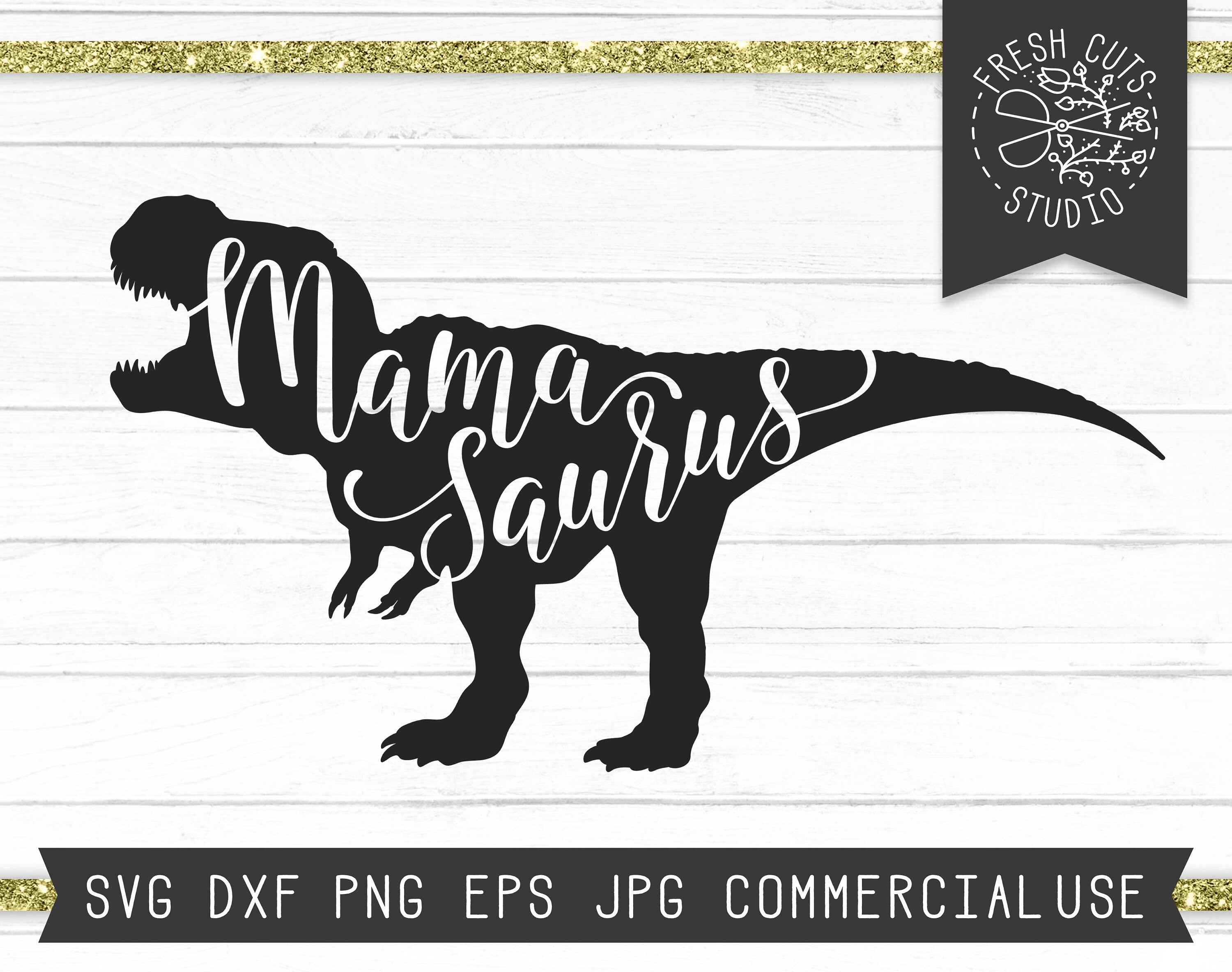 Download Mamasaurus Svg Mama Svg Cut File For Cricut Silhouette T Etsy