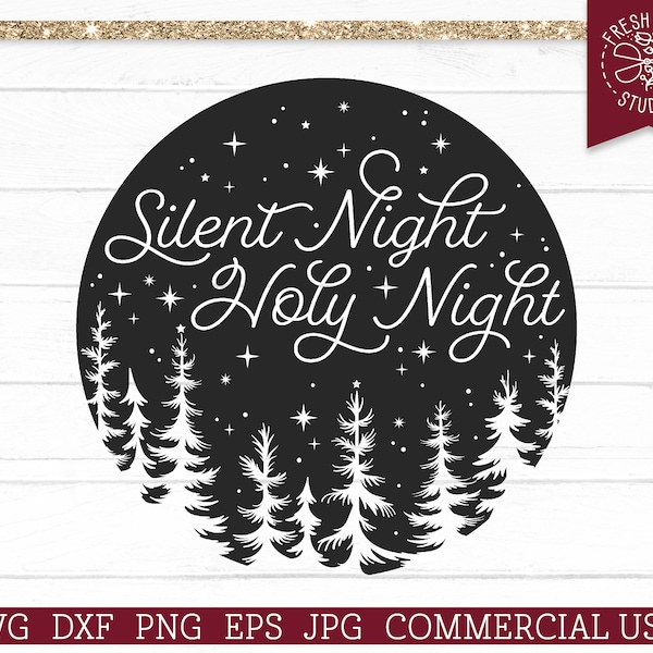 Silent Night Holy Night Christmas SVG Cut File for Cricut, Silhouette File, Starry Night Snowy Forest Rustic Christmas Winter dxf Eps Png