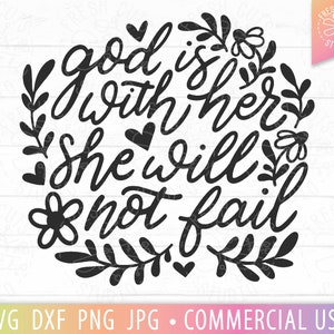 God Is With Her SVG She Will Not Fail, Christian Quote svg, Bible Verse Png, Girl Power, Woman Empowerment Cut file for Cricut, Silhouette