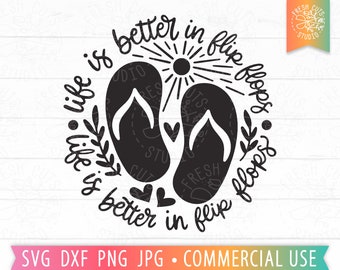 Life is Better in Flip Flops SVG Beach Quote Cut File, Summer Sayings, Flip Flop Quote, Vacation svg, Vacation Shirt Design, Beach Shirt Png