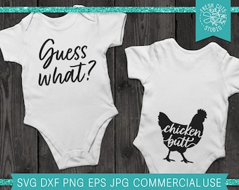 Guess What Chicken Butt SVG Cut File for Cricut, Silhouette, Baby Boy svg, Funny Baby Saying, Newborn, Funny Infant Quote, Baby Shower Svg