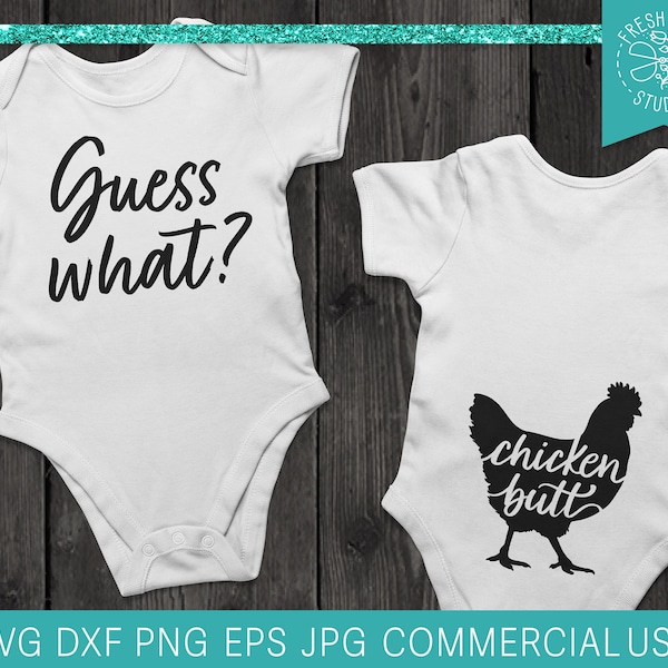 Guess What Chicken Butt SVG Cut File for Cricut, Silhouette, Baby Boy svg, Funny Baby Saying, Newborn, Funny Infant Quote, Baby Shower Svg