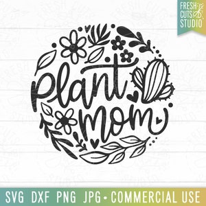 Pflanze Mama SVG, Zimmerpflanzen Zitat svg, Geschenk für Pflanzengärtner, Pflanze Mama PNG Sublimation Designs digitaler Download, Blumengarten Spruch