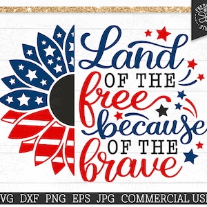 USA Sunflower SVG American Flag Cut File, Land of the Free Vanwege de Dappere, Memorial Day svg, Patriottische Zonnebloem Clipart Sublimatie