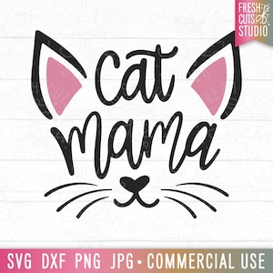 Katze Mama SVG, Katze Ohren svg Cricut geschnitten Datei, Katze svg für Cricut, Katze Mama Shirt Design, ich liebe meine Katze, Katze Mama svg, dxf jpg, Sublimation PNG