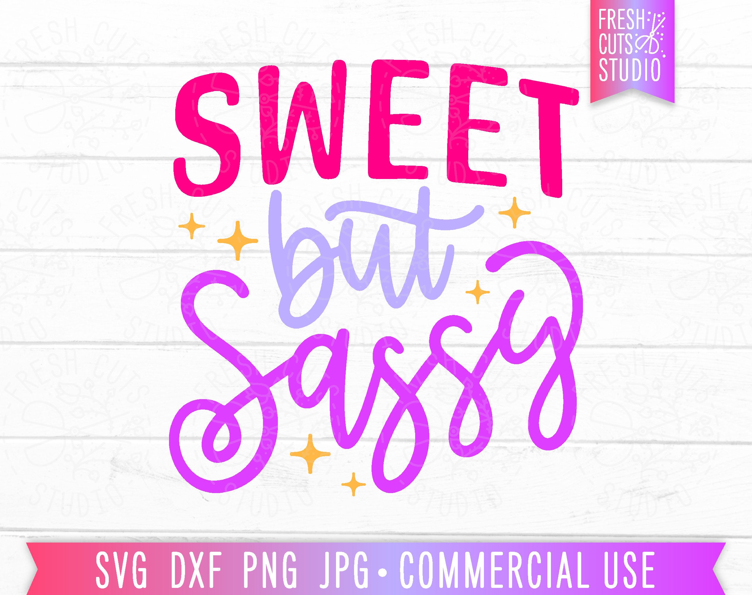 Sweet but Sassy SVG PNG, Cute Kids Quote, Funny Kids Shirt Designs, Funny Kids svg, Sassy, Sarcastic, Svg for Girls, Toddler Girl svg Saying