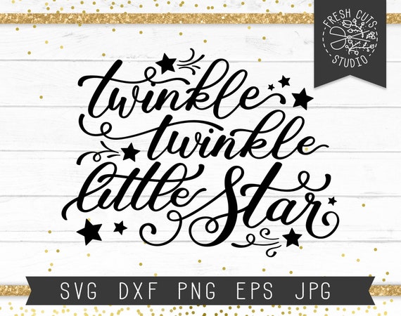 Download Twinkle Twinkle Little Star Svg Nursery Svg Baby Svg Etsy