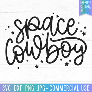 Space Cowboy SVG, Hand geletterden citaat, westerse SVG, land SVG, kosmische Cowgirl SVG, Cosmos SVG, ruimtereiziger, Rodeo Girl SVG PNG