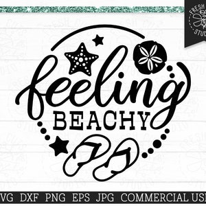 Feeling Beachy SVG Flip Flops Cut File for Cricut Silhouette, Starfish, Sand Dollar, Beach Saying, Summer Quote Shirt Design, png dxf jpg