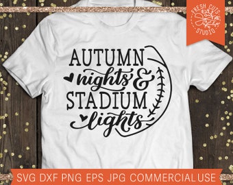 Autumn Nights svg, Fall Saying SVG quote, Football Season svg, Thanksgiving Shirt Design, Fall Nights, Football Shirt Design, Commercial Use