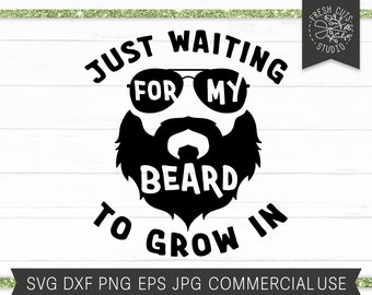 Baby Boy SVG Waiting for My Beard to Grow SVG, Beard svg, Funny Baby SVG for boy, Hipster Baby Cut File, Newborn, Infant Bodysuit svg png