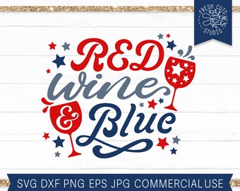 Red Wine Blue svg, Funny 4th of July svg Cut file for Cricut Silhouette, Patriotic, America, Sublimation png, Hand Lettered, Wine svg dxf