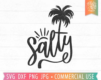 Salty SVG Cut File for Cricut, Silhouette, Sunshine, Palm Tree svg, Beach Quote svg, Hand Lettered commercial use Svg, png dxf eps jpg