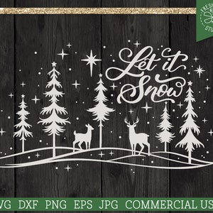 Laissez-le snow Christmas Deer SVG, Winter Saying SVG Cut File for Cricut, Snowy Woods Deer Scene, Winter scene, Doe Buck, Reindeer, Rustic Xmas