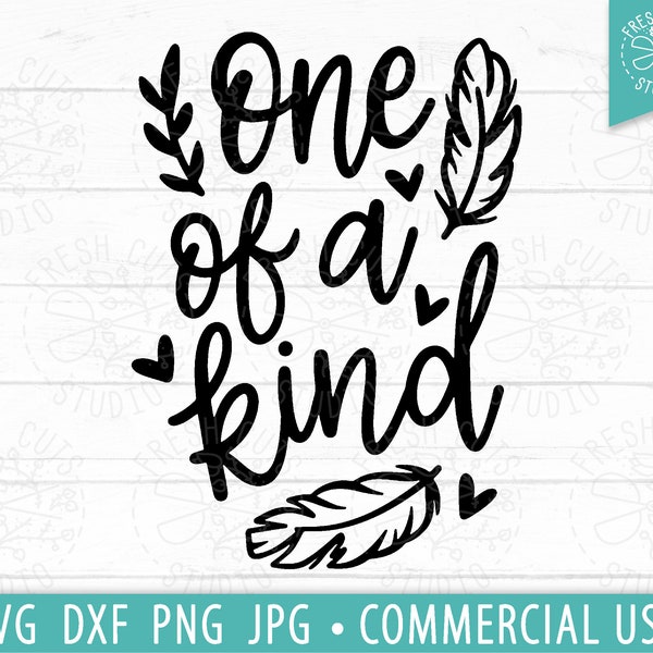 One Of A Kind SVG Cut File for Circuit, Boho Quote PNG, Hand Drawn Feathers Clipart Image, Commercial Use, Mothers Day, Baby Toddler Saying