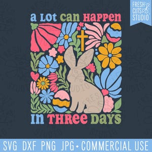 May include: A colorful floral design with a bunny rabbit in the center. The text "a lot can happen in three days" is at the top and bottom of the design.