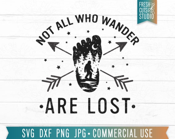 Not All Who Wander Are Lost T-Shirt Bigfoot Sasquatch, White Not All Who Wander Are Lost T-Shirt Bigfoot Sasquatch, White